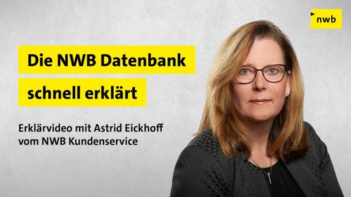 Die NWB Datenbank schnell erklärt