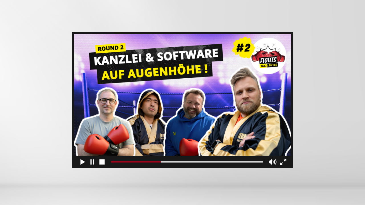 tax&bytes.FIGHTS #2.2: Kanzlei & Software auf Augenhöhe!
