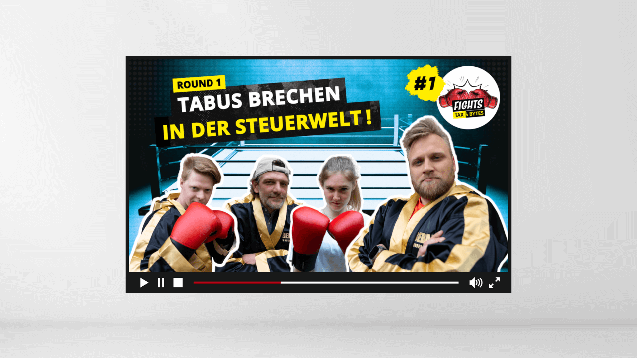 tax&bytes.FIGHTS #1.1: Tabus brechen in der Steuerwelt!